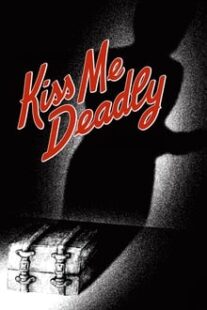 دانلود فیلم Kiss Me Deadly 1955374304-1388856675