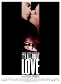 دانلود فیلم It’s All About Love 2003387412-197773007