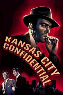 دانلود فیلم Kansas City Confidential 1952403039-2082580734