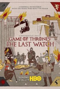 دانلود مستند Game of Thrones: The Last Watch 2019412904-902315540